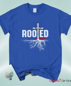 Christian Unisex T Shirt, Sweatshirt, Hoodie, Rooted In Christ Tee