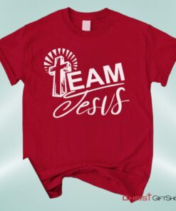 Christian Unisex T Shirt, Sweatshirt, Hoodie, Team Jesus