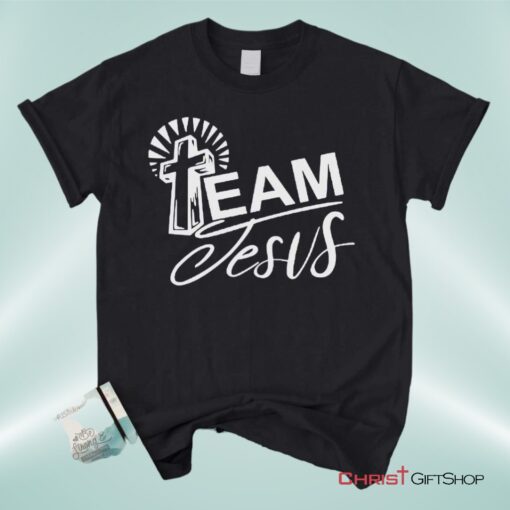 Christian Unisex T Shirt, Sweatshirt, Hoodie, Team Jesus