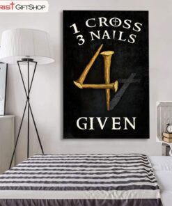 Christian Wall Art 1 Cross 3 Nails 4given Poster, Canvas Print, Christian Wall Decor