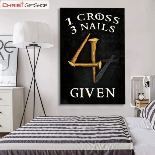 Christian Wall Art 1 Cross 3 Nails 4given Poster, Canvas Print, Christian Wall Decor