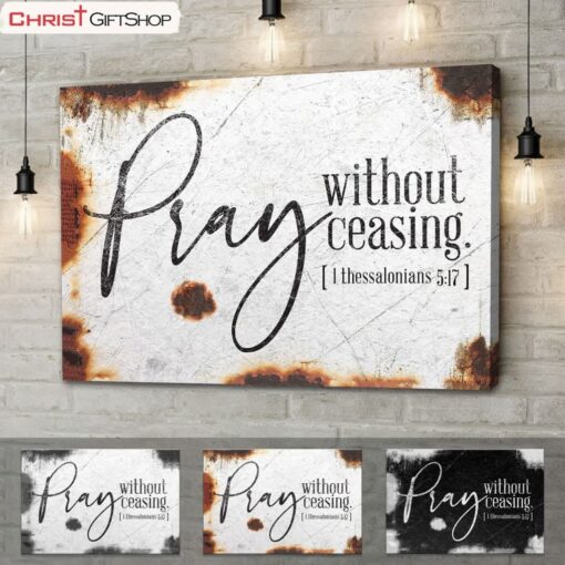 Christian Wall Art 1 Thessalonians 517 Pray Without Ceasing Poster, Canvas Print, Christian Wall Decor