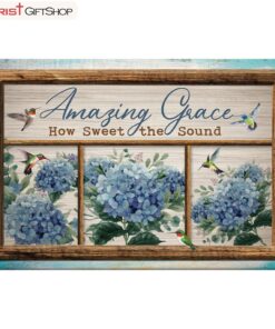 Christian Wall Art Amazing Grace How Sweet The Sound Hummingbird Hydrangea Canvas Art