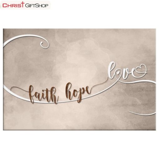 Christian Wall Art, Faith Hope Love Wall Art Poster, Canvas Print