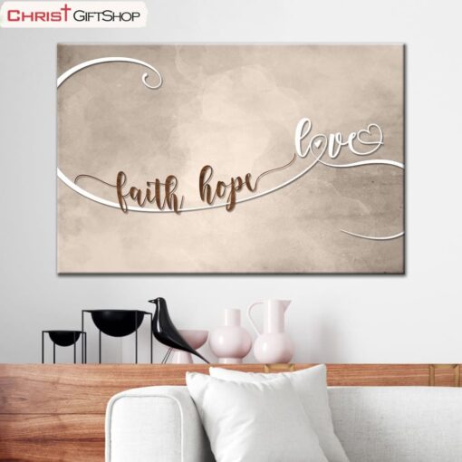 Christian Wall Art, Faith Hope Love Wall Art Poster, Canvas Print