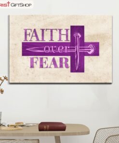 Christian Wall Art Faith Over Fear With Cross Wall Art Poster, Canvas Print