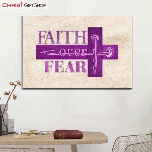 Christian Wall Art Faith Over Fear With Cross Wall Art Poster, Canvas Print