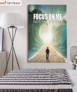 Christian Wall Art Focus On Me Not The Storm Poster, Canvas Print