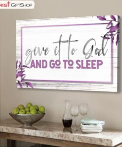 Christian Wall Art Give It To God And Go To Sleep Poster, Canvas Print