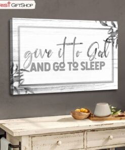 Christian Wall Art Give It To God And Go To Sleep Poster, Canvas Print