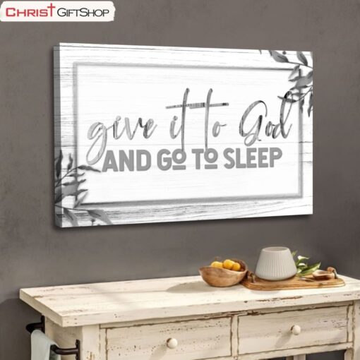 Christian Wall Art Give It To God And Go To Sleep Poster, Canvas Print