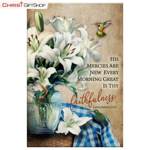 Christian Wall Art, His Mercies Are New Every Morning, Lily Flower