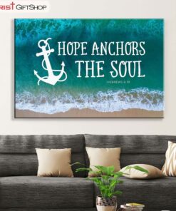 Christian Wall Art Hope Anchors The Soul Wall Art Poster, Canvas Print