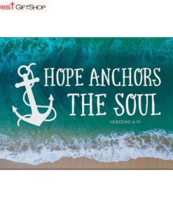 Christian Wall Art Hope Anchors The Soul Wall Art Poster, Canvas Print