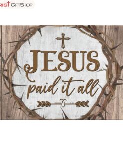 Christian Wall Art Jesus Paid It All Poster, Canvas Print