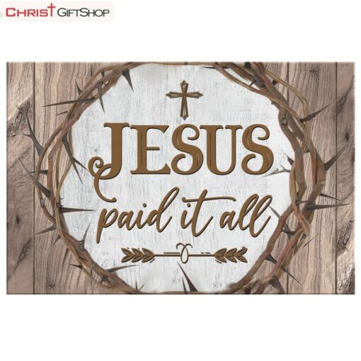 Christian Wall Art Jesus Paid It All Poster, Canvas Print