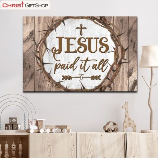 Christian Wall Art Jesus Paid It All Poster, Canvas Print