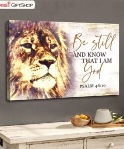 Christian Wall Art Lion Of Judah, Be Still And Know That I Am God Poster, Canvas Print