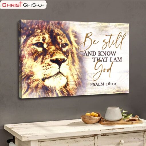 Christian Wall Art Lion Of Judah, Be Still And Know That I Am God Poster, Canvas Print