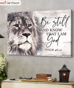 Christian Wall Art Lion Of Judah, Be Still And Know That I Am God Poster, Canvas Print