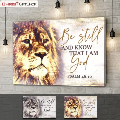 Christian Wall Art Lion Of Judah, Be Still And Know That I Am God Poster, Canvas Print