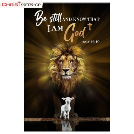 Christian Wall Art The Lion The Lamb Be Still And Know Poster, Canvas Print