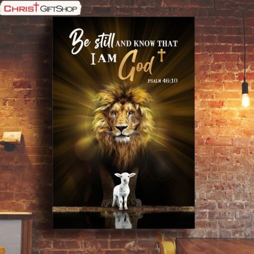 Christian Wall Art The Lion The Lamb Be Still And Know Poster, Canvas Print