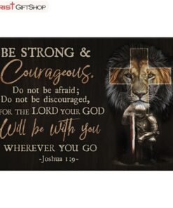 Christian Warrior, Be Strong And Courageous Joshua 19 Wall Art Poster, Canvas Print, Christian Wall Decor