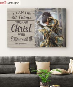 Christian Warrior, Philippians 413 I Can Do All Things Through Christ Canvas Wall Art, Christian Wall Decor