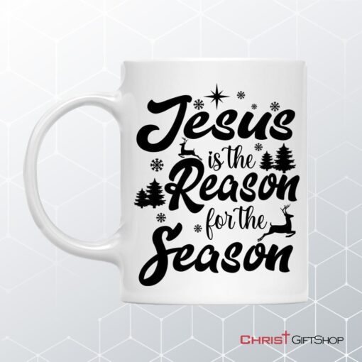 Christmas Coffee Ceramic Mugs, Jesus Is The Reason For The Season Mug