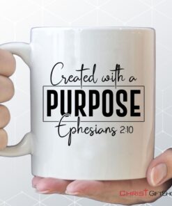 Created With A Purpose Ephesians 210 Bible Verse Mug