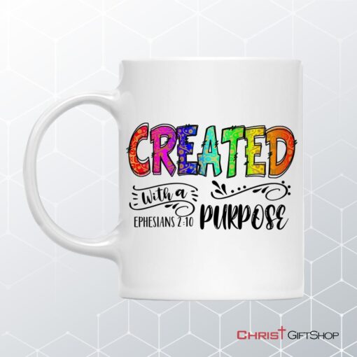 Created With A Purpose Ephesians 210, Bible Verse Mug