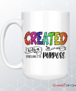 Created With A Purpose Ephesians 210, Bible Verse Mug