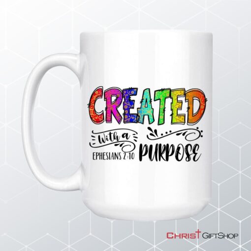 Created With A Purpose Ephesians 210, Bible Verse Mug