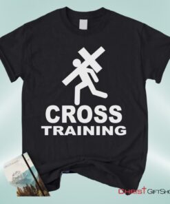 Cross Training Christian Unisex T Shirt, Sweatshirt, Hoodie