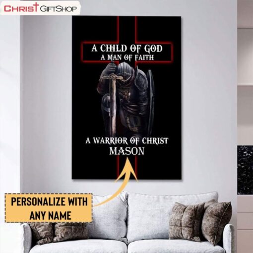 Custom Poster, Canvas Print A Child Of God Man Of Faith Warrior Of Christ Wall Art Canvas