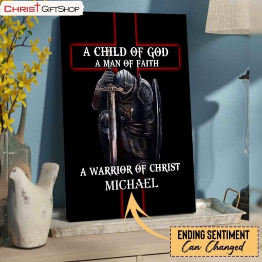 Custom Poster, Canvas Print A Child Of God Man Of Faith Warrior Of Christ Wall Art Canvas