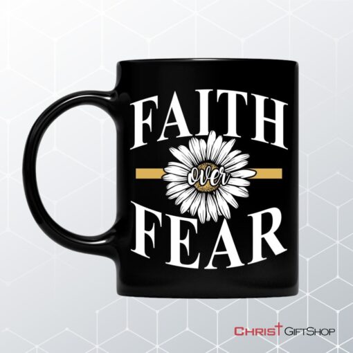 Daisy Flower, Faith Over Fear Coffee Mug