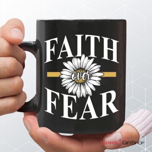 Daisy Flower, Faith Over Fear Coffee Mug