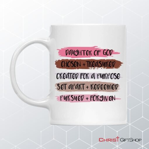 Daughter Of God Chosen And Treasured, Christian Coffee Mug