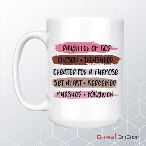 Daughter Of God Chosen And Treasured, Christian Coffee Mug