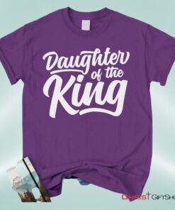 Daughter Of The King Christian Unisex T Shirt, Sweatshirt, Hoodie