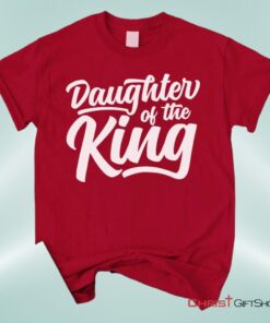 Daughter Of The King Christian Unisex T Shirt, Sweatshirt, Hoodie