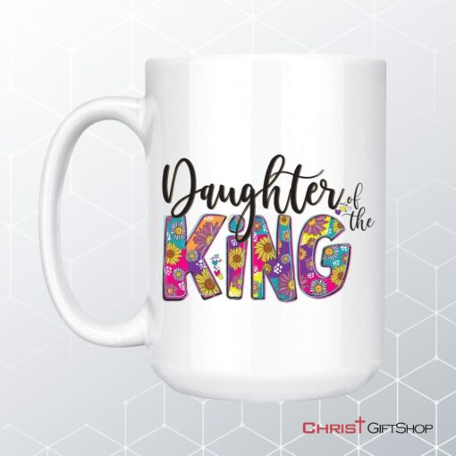 Daughter Of The King Coffee Ceramic Mug