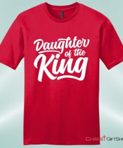 Daughter Of The King Mens Christian Unisex T Shirt, Sweatshirt, Hoodie