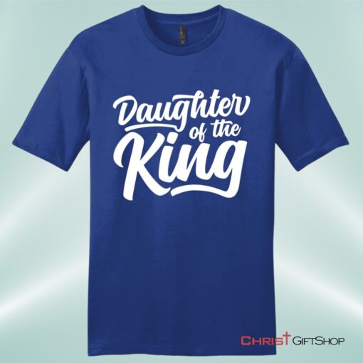 Daughter Of The King Mens Christian Unisex T Shirt, Sweatshirt, Hoodie