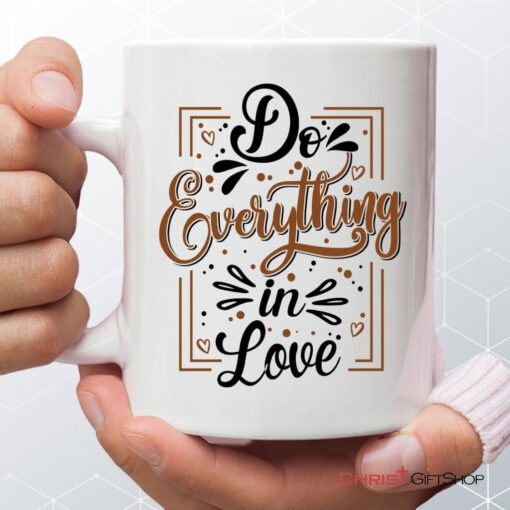 Do Everything In Love 1 Corinthians 1614 Bible Verse Mug