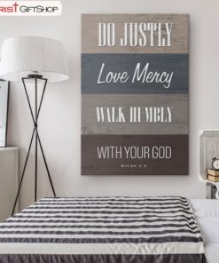 Do Justly Love Mercy Walk Humbly Micah 68 Bible Verse Wall Art Poster, Canvas Print