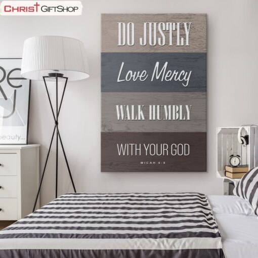 Do Justly Love Mercy Walk Humbly Micah 68 Bible Verse Wall Art Poster, Canvas Print