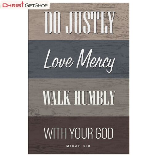 Do Justly Love Mercy Walk Humbly Micah 68 Bible Verse Wall Art Poster, Canvas Print